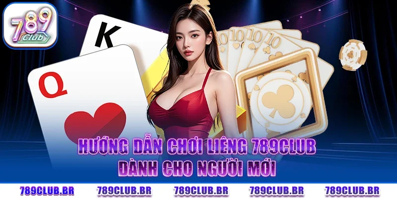 Liêng 789CLUB - Siêu Phẩm Game Gây Sốt Với Luật Đơn Giản