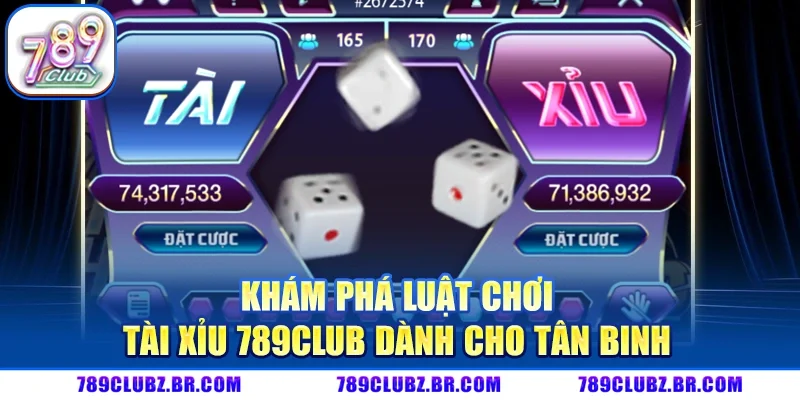 Tài Xỉu 789CLUB - Trải Nghiệm Từng Ván Cược Đầy Kịch Tính
