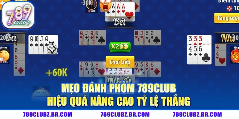 Mẹo đánh Phỏm 789Club hiệu quả nâng cao tỷ lệ thắng